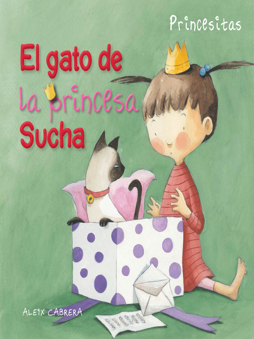 Title details for El gato de la princesa Sucha (Princess Sucha's Cat) by Aleix Cabrera - Available